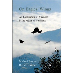 On Eagles' Wings: An Exploration of Strength in the Midst of Weakness