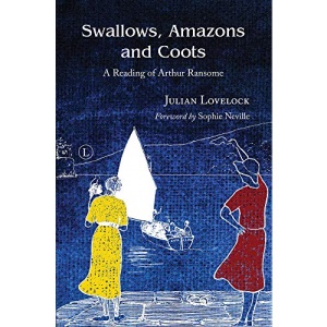 Swallows, Amazons and Coots: A Reading of Arthur Ransome