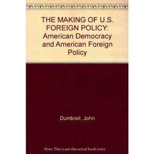The Making of US Foreign Policy