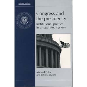 Congress and the Presidency: Institutional Politics in a Separated System (Political Analyses)