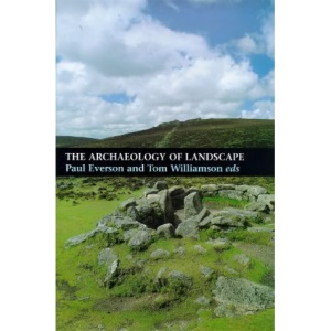 The Archaeology of Landscape: Studies Presented to Christopher Taylor