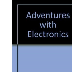 Adventures with Electronics