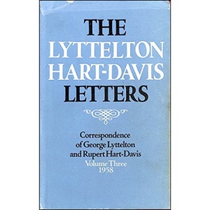 The Lyttelton Hart-Davis Letters: 1958 v. 3: Correspondence of George Lyttelton and Rupert Hart-Davis