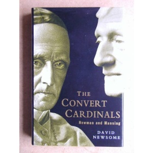 The Convert Cardinals: John Henry Newman and Henry Edward Manning