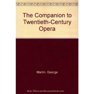 Companion to Twentieth Century Opera,The