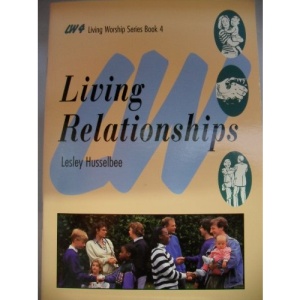 Living Relationships (Living Worship S.)