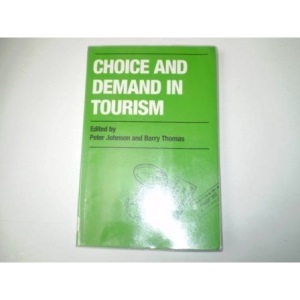 Choice and Demand in Tourism