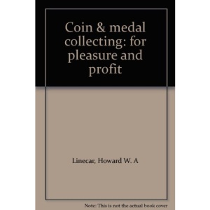 Coin and Medal Collecting for Pleasure and Profit
