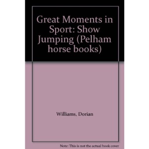 Show Jumping (Great Moments in Sport)