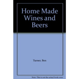 Homemade Wines and Beers