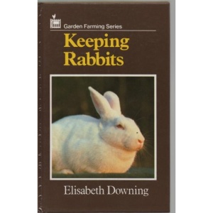 Keeping Rabbits (Garden farming series)