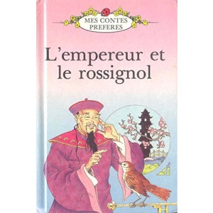 L'empereur et Le Roissignol/the Emperor And the Nightingale: 4 (French Well Loved Tales S.)
