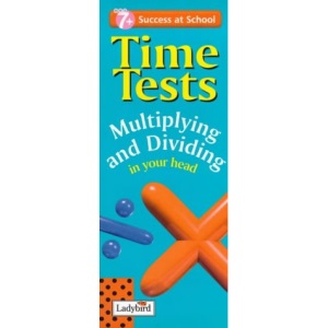 Success at School: Time Tests: Multiplying And Dividing in Your Head (Success at School S.)