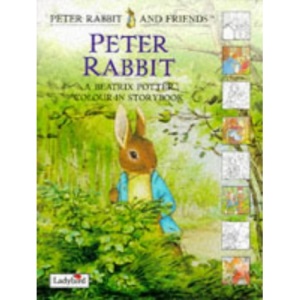Peter Rabbit: A Beatrix Potter Colour in Story Book (Peter Rabbit & Friends)