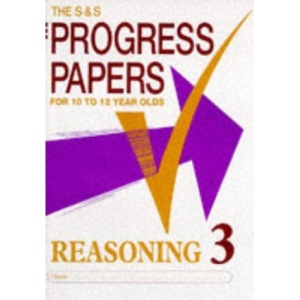 S and S Progress Papers: Reasoning 3: For 10 to 12 Year Olds (The Schofield & Sims progress papers)