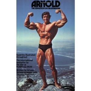 Arnold: The Education Of A Bodybuilder