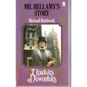 Mr. Bellamy's Story (Upstairs Downstairs S.)