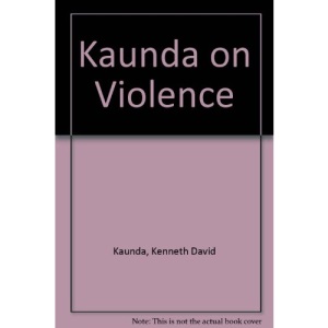 Kaunda on Violence
