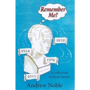 Remember Me?: A collection of Short Stories