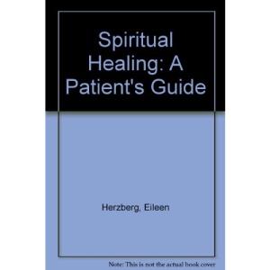 Spiritual Healing: A Patient's Guide
