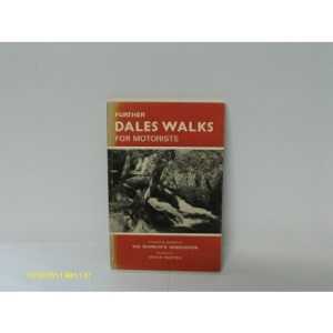 Further Dales Walks for Motorists