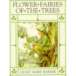 Flower Fairies of the Trees (The original flower fairy books)