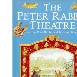 The Peter Rabbit Theatre: Starring Peter Rabbit and Benjamin Bunny (Beatrix Potter Read & Play)