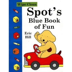 Spot's Blue Book of Fun: Wipe Clean