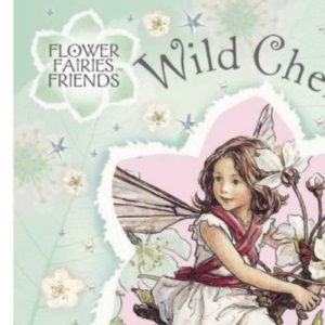 Flower Fairies Friends: Wild Cherry's Secret