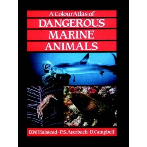 A Colour Atlas of Dangerous Marine Animals