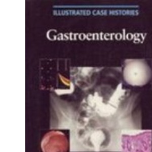 Illustrated Case Histories in Gastroenterology