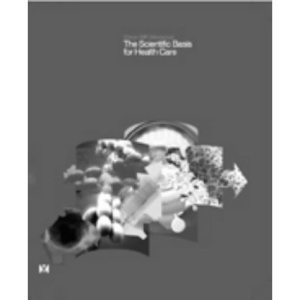 The Scientific Basis for Health Care