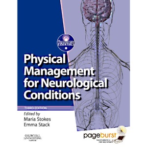 Physical Management for Neurological Conditions with PAGEBURST ACCESS: [Formerly Physical Management in Neurological Rehabilitation] (Physiotherapy Essentials)