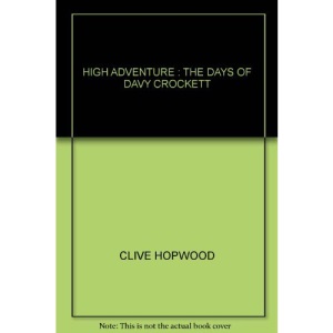 HIGH ADVENTURE : THE DAYS OF DAVY CROCKETT