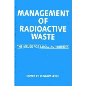 Management of Radioactive Waste: The Issues for Local Authorities