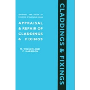 Appraisal and Repair of Claddings and Fixings (Appraisal & Repair of Buildings)