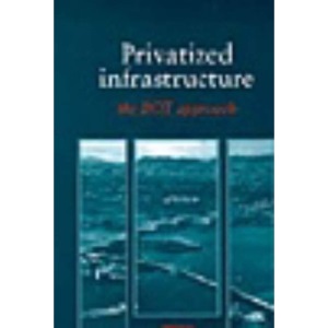 Privatised Infrastructure: The Build, Operate, Transfer, Approach