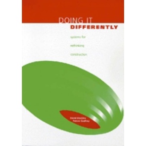 Doing It Differently: Systems for Rethinking Construction
