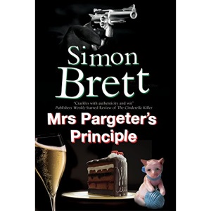 Mrs Pargeter's Principle: A Cozy Mystery Featuring the Return of Mrs Pargeter (A Mrs Pargeter Mystery)