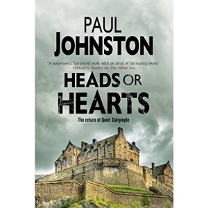 Heads or Hearts: A Dystopian Mystery Set in Edinburgh, Scotland: 6 (A Quint Dalrymple mystery)