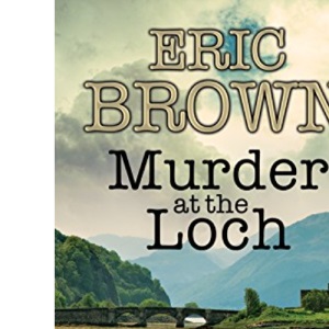Murder at The Loch: A Traditional Murder Mystery Set in 1950s Scotland: 3 (A Langham & Dupré Mystery, 3)