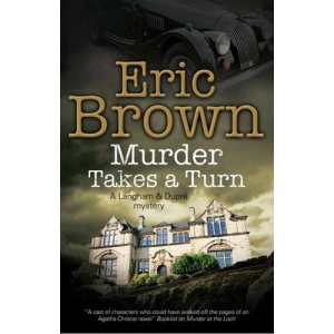 Murder Takes a Turn: A British Country House Mystery: 4 (A Langham & Dupré Mystery, 5)