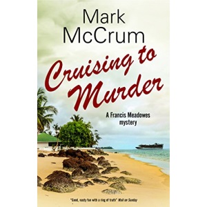 Cruising to Murder: 2 (A Francis Meadowes Mystery, 2)