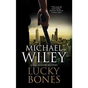 Lucky Bones: 2 (A Sam Kelson mystery, 2)