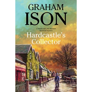 Hardcastle's Collector: A Police Procedural Set During World War One (A Hardcastle and Marriott Historical Mystery)