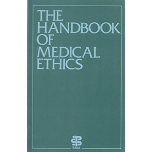 Handbook of Medical Ethics