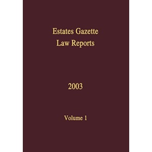 EGLR 2003: 1 (Estates Gazette Law Reports)