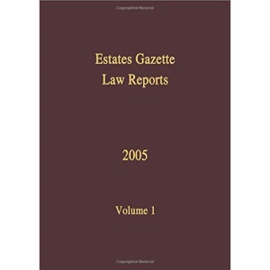 EGLR 2005: 1 (Estates Gazette Law Reports)