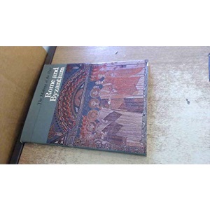 Rome and Byzantium (The making of the past)