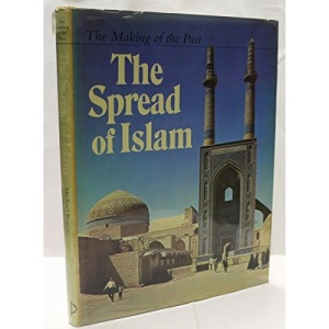 Spread of Islam (The making of the past)
